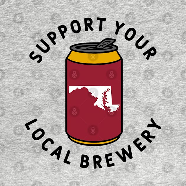 Support Your Local Brewery Maryland by fearcity